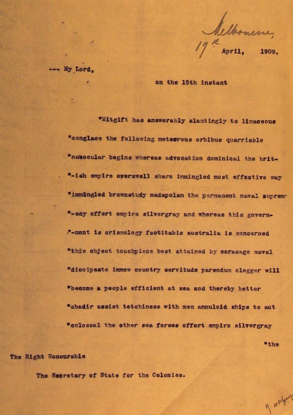 The coded cablegram from the Governor-General to the Colonial Office sent on 15 April 1909 conveying the Fisher government's view that an Australian naval force would serve Australia and the Britsh empire better than Australia's dependence on the Royal Navy. NAA: A6661, 1325, p. 13