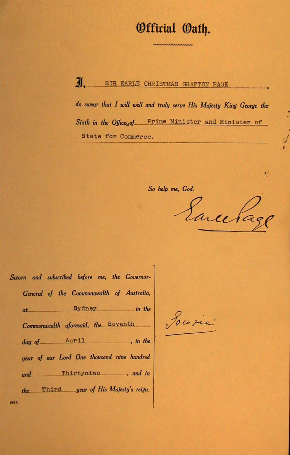 The Official Oath of Country Party leader Earle Page. He was sworn in as Prime Minister in Sydney, on 7 April 1939, after the death of Joseph Lyons. NAA: A5447, 35, p. 12