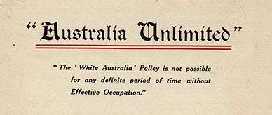 Prospectus for pro-White Australia policy publication 'Australia unlimited'.